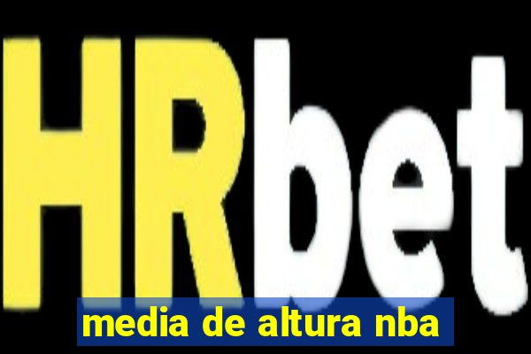 media de altura nba